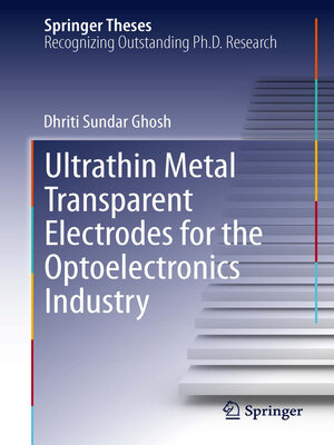 cover image of Ultrathin Metal Transparent Electrodes for the Optoelectronics Industry